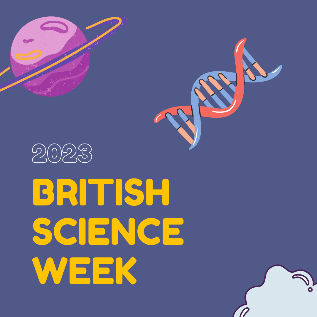 How you can celebrate British Science Week!